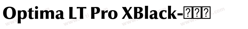 Optima LT Pro XBlack字体转换 Optima LT Pro XBlack字体转换